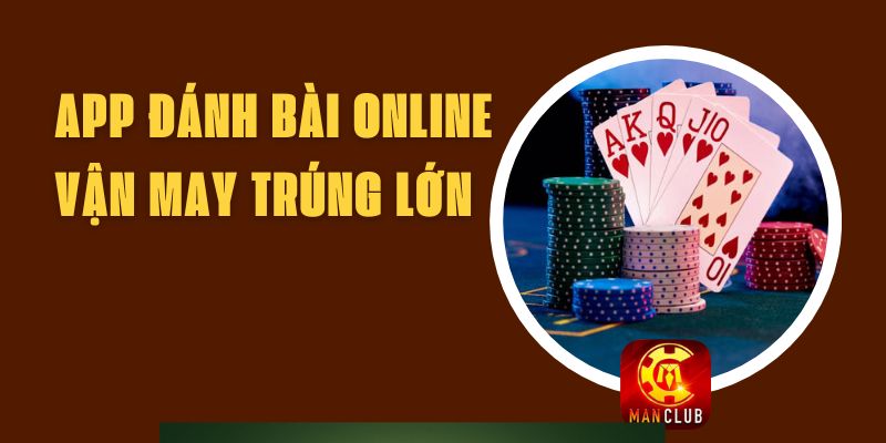 App Đánh Bài Online