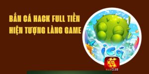 Bắn Cá Hack Full Tiền