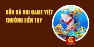 Bắn Cá Vui Game Việt