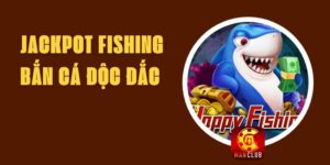 Jackpot Fishing bắn cá độc đắc