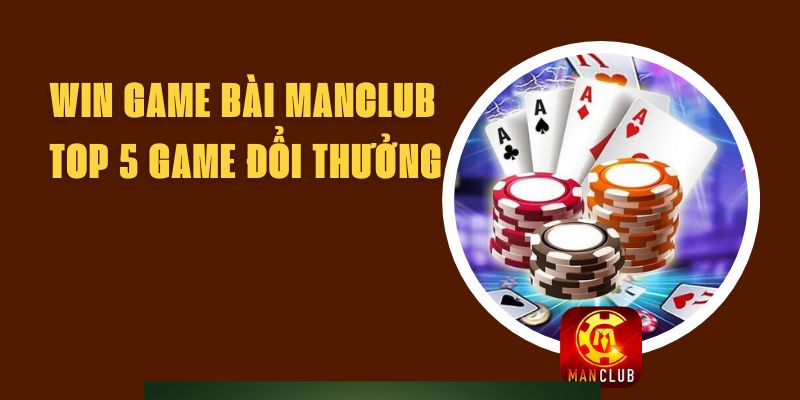 Win Game Bài Manclub