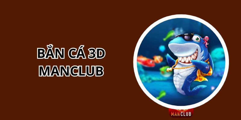 Bắn Cá 3D